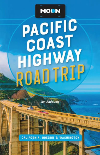 Moon Pacific Coast Highway Road Trip: California, Oregon & Washington