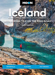 Title: Moon Iceland: With a Road Trip on the Ring Road: Waterfalls, Glaciers & Hot Springs, Author: Jenna Gottlieb