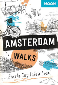 Title: Moon Amsterdam Walks, Author: Moon Travel Guides