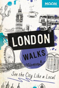 Title: Moon London Walks, Author: Moon Travel Guides