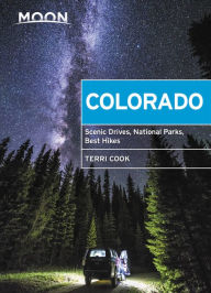 eBooks Amazon Moon Colorado: Scenic Drives, National Parks, Best Hikes 9781640498372 in English by Terri Cook