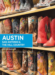 Title: Moon Austin, San Antonio & the Hill Country, Author: Justin Marler