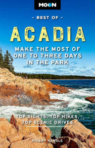 Share ebook free download Moon Best of Acadia: Make the Most of One to Three Days in the Park 9781640499669 RTF