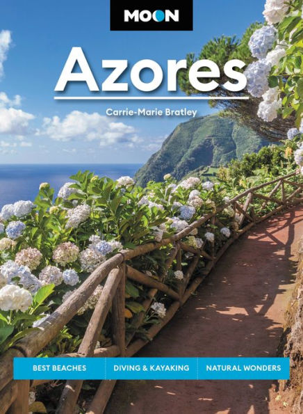 Moon Azores: Best Beaches, Diving & Kayaking, Natural Wonders