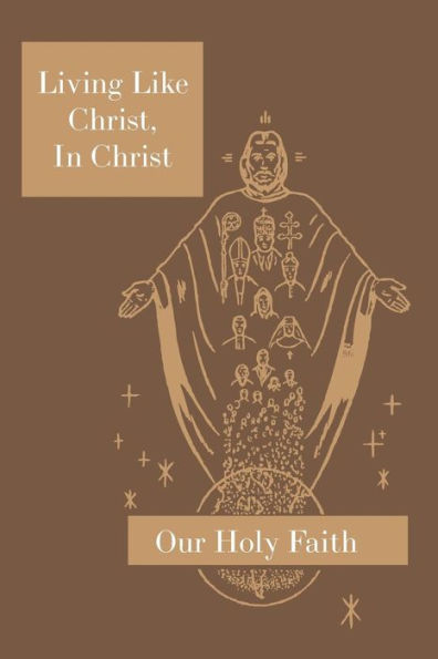 Living Like Christ, Christ: Our Holy Faith Series