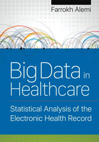 Big Data in Healthcare: Statistical Analysis of the Electronic Health Record