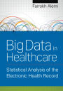 Big Data in Healthcare: Statistical Analysis of the Electronic Health Record