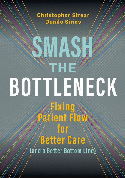 Smash the Bottleneck: Fixing Patient Flow for Better Care (and a Better Bottom Line)