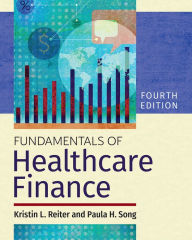 Title: Fundamentals of Healthcare Finance, Fourth Edition, Author: Paula H. Song