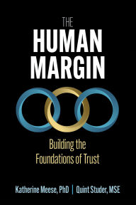 Title: The Human Margin: Building the Foundations of Trust, Author: Katherine A. Meese