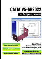 Title: CATIA V5-6R2022 for Designers, 20th Edition, Author: Prof. Sham Tickoo CADCIM Technologies