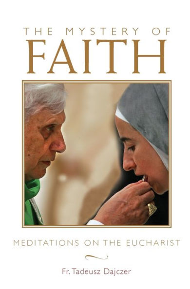 Mystery of Faith: Meditations on the Eucharist