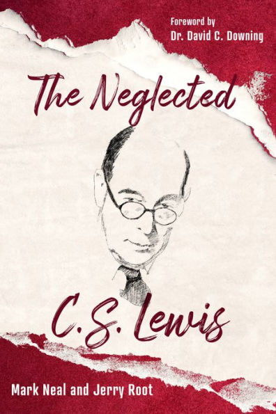 the Neglected C.S. Lewis: Exploring Riches of His Most Overlooked Books