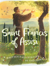 Title: Saint Francis of Assisi, Author: Tim Ladwig