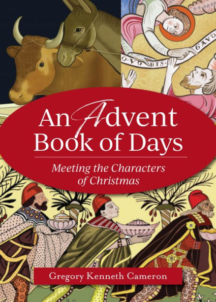 An Advent Book of Days: Meeting the Characters Christmas