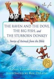 Free ebooks to download on pc The Raven and the Dove, The Big Fish, and The Stubborn Donkey: Stories of Animals from the Bible by  PDF DJVU ePub (English Edition) 9781640606630