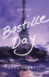 Alternative view 1 of Bastille Day: A Novel