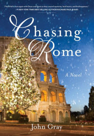 Download books for ipad Chasing Rome: A Novel (English literature) by John Gray, John Gray CHM 9781640607781