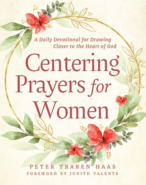 Centering Prayers for Women: A Daily Devotional Drawing Closer to the Heart of God