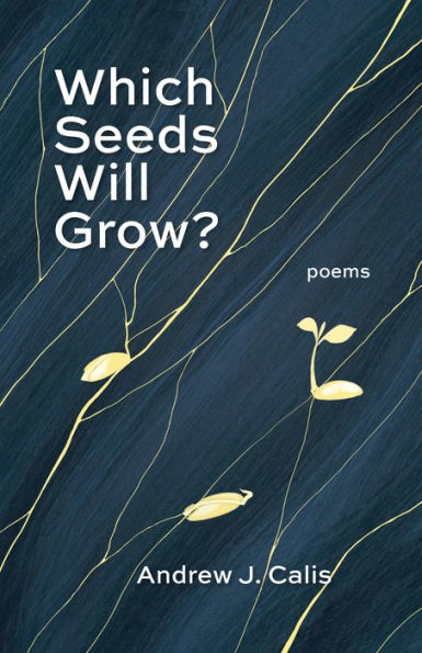 Which Seeds Will Grow?: Poems