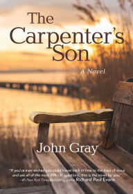 Title: The Carpenter's Son: A Novel, Author: John Gray