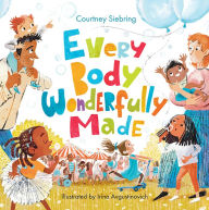 Title: Every Body Wonderfully Made: God's Good Plan for Boys and Girls, Author: Courtney Siebring