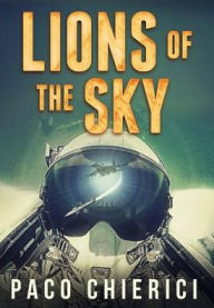 Title: Lions of the Sky, Author: Paco Chierici