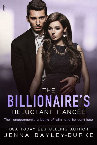 The Billionaire's Reluctant Fiancée