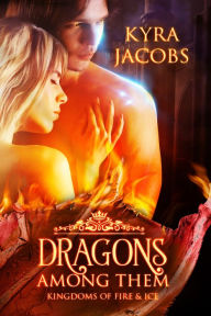 Title: Dragons Among Them, Author: Kyra Jacobs