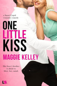 Title: One Little Kiss, Author: Maggie Kelley