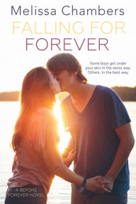 Title: Falling for Forever, Author: Melissa Chambers