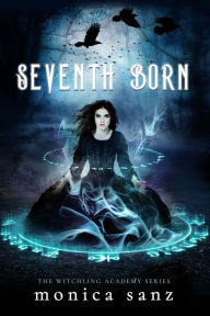 Title: Seventh Born, Author: Monica Sanz