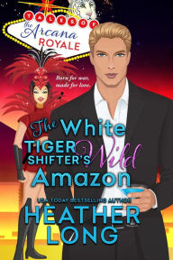 Title: The White Tiger Shifter's Wild Amazon, Author: Heather Long