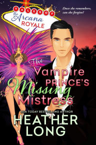 Title: The Vampire Prince's Missing Mistress, Author: Heather Long
