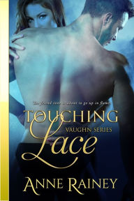 Title: Touching Lace, Author: Anne Rainey