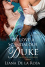 To Love a Scandalous Duke