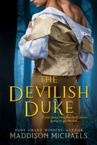 Title: The Devilish Duke, Author: Maddison Michaels