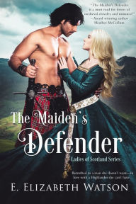 Title: The Maiden's Defender, Author: E. Elizabeth Watson