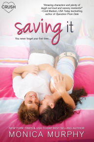 Title: Saving It, Author: Monica Murphy