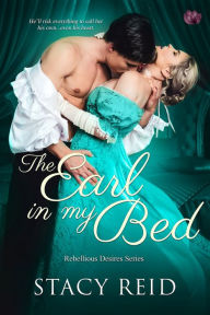 Title: The Earl in My Bed, Author: Stacy Reid