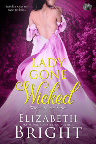 Title: Lady Gone Wicked, Author: Elizabeth Bright