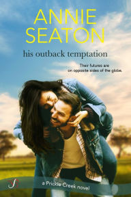 Title: His Outback Temptation, Author: Annie Seaton