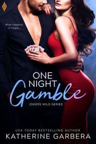 Title: One Night Gamble, Author: Katherine Garbera