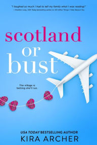 Title: Scotland or Bust, Author: Kira Archer