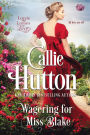 Wagering for Miss Blake (Lords & Ladies in Love #4)