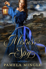 Title: Mistress Spy, Author: Pamela Mingle