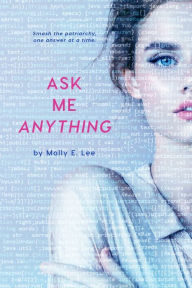 Title: Ask Me Anything, Author: Molly E. Lee