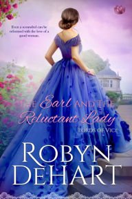 Title: The Earl and the Reluctant Lady, Author: Robyn DeHart