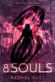 Title: 8 Souls, Author: Rachel Rust