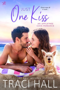 Title: Just One Kiss, Author: Traci Hall